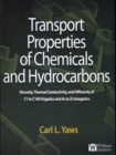 Image for Transport properties of chemicals and hydrocarbons: viscosity, thermal conductivity, and diffusivity of C1 to C100 organics and Ac to Zr inorganics