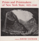 Image for Prints and Printmakers of New York State, 1825 1940