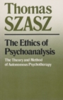 Image for The Ethics of Psychoanalysis : The Theory and Method of Autonomous Psychotherapy