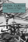 Image for Glenn Curtiss : Pioneer of Flight