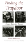 Image for Finding the Trapdoor: Essays, Portraits, Travels