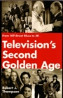 Image for Television&#39;s Second Golden Age : From Hill Street Blues to ER