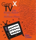 Image for Gen X TV  : The Brady Bunch to Melrose Place