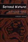 Image for Second nature  : the history and implications of Australia as Aboriginal landscape