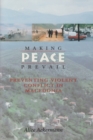 Image for Making Peace Prevail : Preventing Violent Conflict in Macedonia