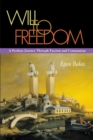 Image for Will to Freedom: A Perilous Journey Through Fascism and Communism