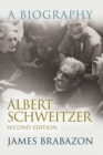 Image for Albert Schweitzer : A Biography, Second Edition