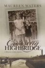 Image for Crossing Highbridge