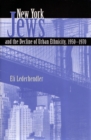 Image for New York Jews and the Decline of Urban Ethnicity, 1950-1970