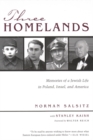 Image for Three Homelands : Memories of a Jewish Life in Poland, Israel, and America