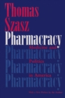 Image for Pharmacracy : Medicine and Politics in America