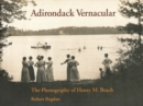 Image for Adirondack Vernacular : The Photography of Henry M. Beach