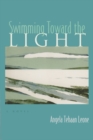 Image for Swimming Toward the Light : A Novel