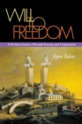 Image for Will To Freedom : A Perilous Journey Through Fascism and Communism