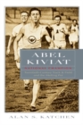 Image for Abel Kiviat, national champion  : twentieth-century track &amp; field and the melting pot