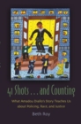 Image for 41 shots--and counting  : what Amadou Diallo&#39;s story teaches us about policing, race, and justice