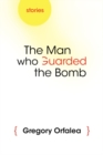 Image for The Man Who Guarded the Bomb