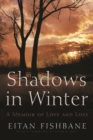 Image for Shadows in Winter : A Memoir of Loss and Love