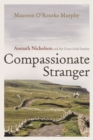 Image for Compassionate Stranger : Asenath Nicholson and the Great Irish Famine