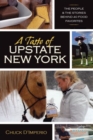 Image for A Taste of Upstate New York : The People and the Stories Behind 40 Food Favorites