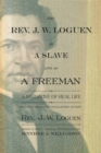 Image for The Rev. J.W. Loguen, as a slave and as a freeman  : a narrative of real life, including previously uncollected letters