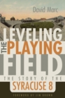 Image for Leveling the playing field  : the story of the Syracuse 8