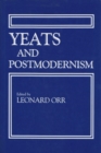 Image for Yeats and Postmodernism