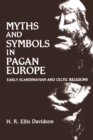 Image for Myths and Symbols in Pagan Europe