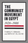 Image for The Communist Movement in Egypt, 1920-1988