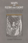 Image for Maps of Flesh and Light : The Religious Experience of Medieval Women Mystics