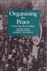 Image for Organizing For Peace : Neutrality, the Test Ban, and the Freeze
