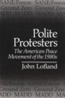 Image for Polite Protesters : The American Peace Movement of the 1980s