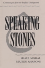 Image for Speaking Stones : Communiques from the Intifada Underground