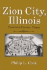 Image for Zion City, Illinois : Twentieth Century Utopia
