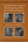 Image for Conservatism Among the Iroquois at the Six Nations Reserve