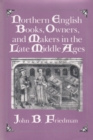 Image for Northern English Books, Owners and Makers in the Late Middle Ages