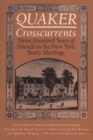 Image for Quaker Cross Currents : Three Hundred Years of Friends in the New York Yearly Meetings