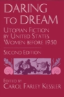 Image for Daring to dream  : utopian fiction by United States women before 1950