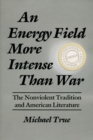 Image for An Energy Field More Intense Than War
