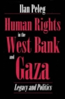 Image for Human Rights in the West Bank and Gaza : Legacy and Politics