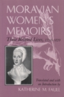 Image for Moravian Women&#39;s Memoirs : Related Lives, 1750-1820