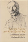 Image for George Moore and the Autogenous Self