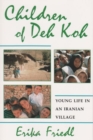 Image for Children of Deh Koh : Young Life in an Iranian Village
