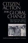 Image for Citizen Action For Global Change : The Neptune Group and Law of the Sea