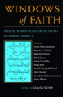 Image for Windows of faith  : Muslim women scholar-activists in North America