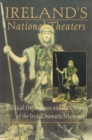 Image for Ireland&#39;s National Theaters : Political Performance and the Origins of the Irish Dramatic Movement