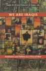 Image for We Are Iraqis : Aesthetics and Politics in a Time of War