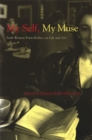 Image for My Self My Muse : Irish Women Poets Reflect on Life and Art
