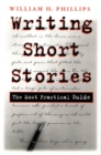 Image for Writing Short Stories : The Most Practical Guide