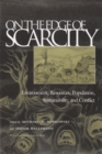 Image for On the Edge of Scarcity : Environment, Resources, Population, Sustainability, and Conflict